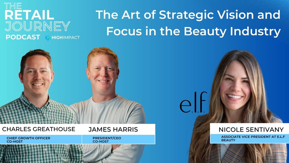 The Art of Strategic Vision and Focus in the Beauty Industry with e.l.f. Beauty's Nicole Sentivany