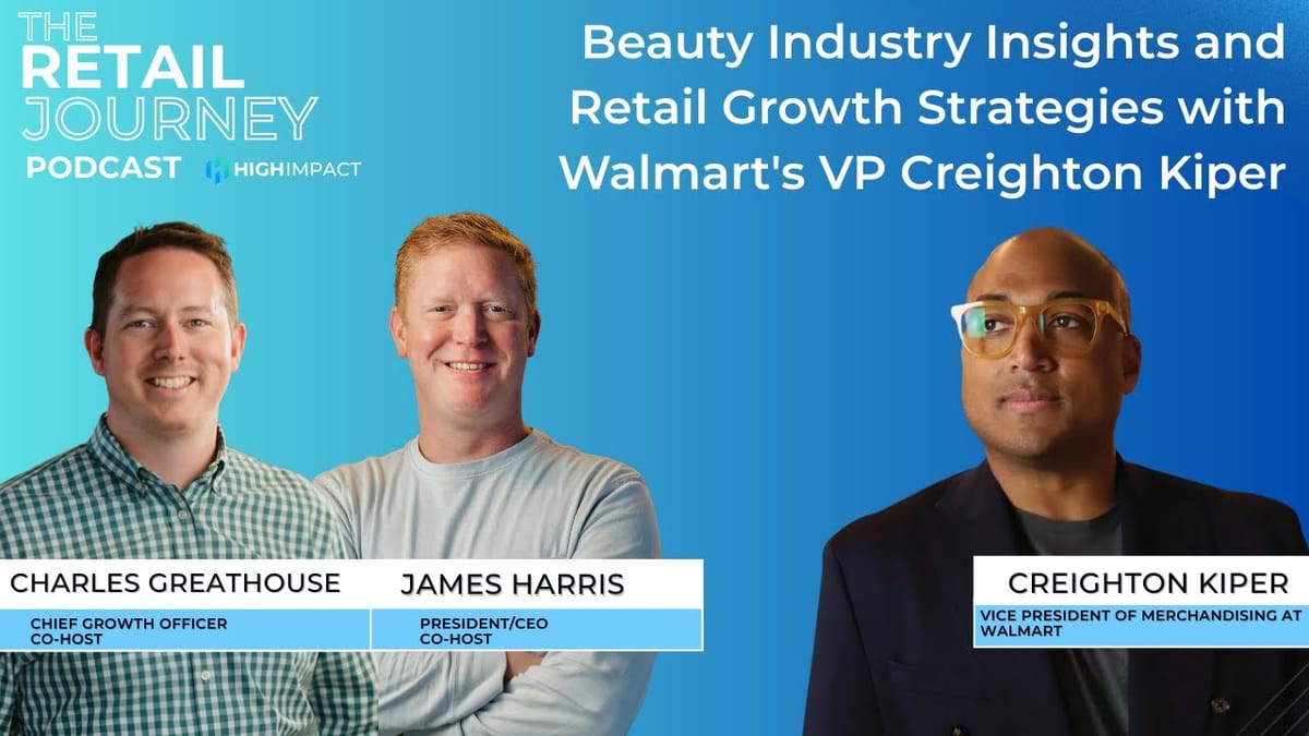 Beauty Industry Insights and Retail Growth Strategies with Walmart's VP Creighton Kiper