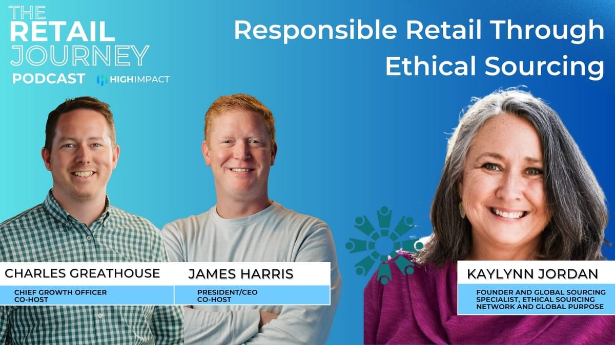 Responsible Retail Through Ethical Sourcing with Kaylynn Jordan