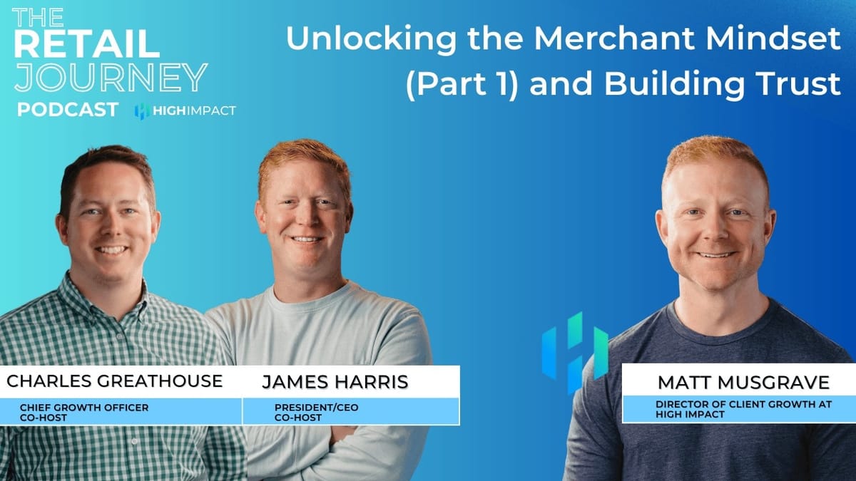 Unlocking the Merchant Mindset and Building Trust with Former Merchant Matt Musgrave