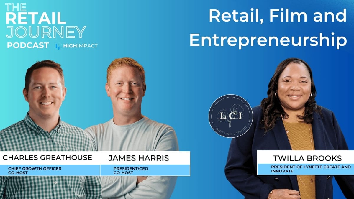 Retail, Film, and Entrepreneurial Spirit: An Unstoppable Vision with Twilla Brooks